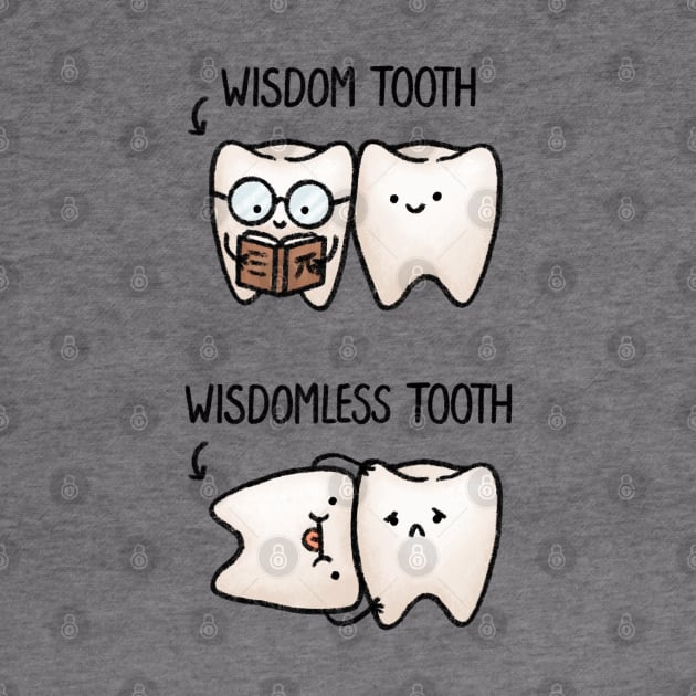 Wisdom Tooth and Wisdomless Tooth by drawforpun